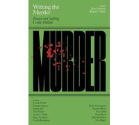 Writing the Murder: Essays in Crafting Crime Fiction