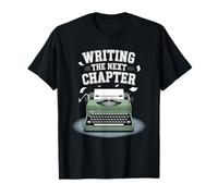 Writing The Next Chapter, Typewriter Lover and Writer T-Shirt