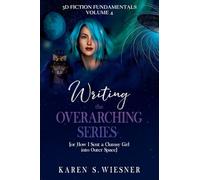 Writing the Overarching Series: 4 (3D Fiction Fundamentals)