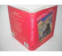 Writing the Rails: Train Adventures by the World's Best Loved Writers