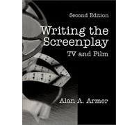 Writing the Screenplay: TV and Film