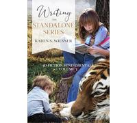 Writing the Standalone Series (3D Fiction Fundamentals Collection)