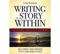 Writing The Story Within: Becoming the Writer You Came Here to Be