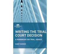 Writing the Trial Court Decision: A Handbook for Trial Judges