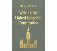 Writing the United Kingdom Constitution: (Pocket Politics)