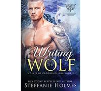 Writing the Wolf: A wolf shifter paranormal romance: 2 (Werewolves of Crookshollow)