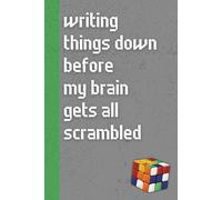 Writing Things Down Before My Brain Gets All Scrambled: Funny ’80s Nostalgia Notebook Journal, Gift for Co-workers, Friends & Family, 150 Pages