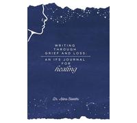 Writing Through Grief and Loss: An IFS Journal for Healing