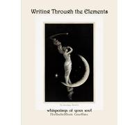 Writing through the elements: Whisperings of your soul