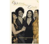 Writing to Exhale: A Journal for Women of Purpose