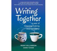 Writing Together: A Year of Meaning-Making and Friendship