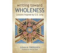 Writing Toward Wholeness: Lessons Inspired by C.G. Jung