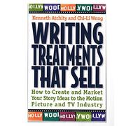 Writing Treatments That Sell: How to Create and Market Your Story Ideas to the Motion Picture and TV Industry