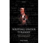 Greg Walker Writing Under Tyranny (Paperback)