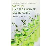 Writing Undergraduate Lab Reports: A Guide for Students