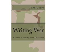 Writing War: A Guide to Telling Your Own Story