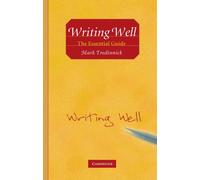 Writing Well: The Essential Guide