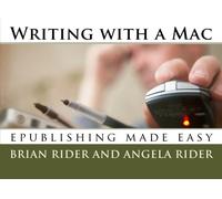 Writing with a Mac: publishing made easy: Volume 4 (techbooks)