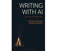 Writing with AI : Literacy in the Digital Age