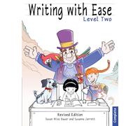 Writing With Ease 2, Complete Revised Edition