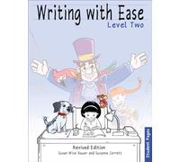 Writing With Ease 2, Revised Student Pages: Level 2 Student Pages: 0 (The Complete Writer)