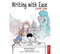Writing With Ease, Complete Level 1, Revised Edition: 0 (The Complete Writer)
