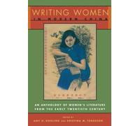 Writing Women in Modern China : An Anthology of Literature by Chinese Women from the Early Twentieth Century