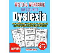 Writing Workbook for Kids with Dyslexia. 100 Activities to improve writing and reading skills of dyslexic children. Volume 13. Black & White Edition.