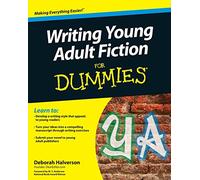 Writing Young Adult Fiction For Dummies