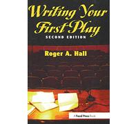 Writing Your First Play: Second Edition