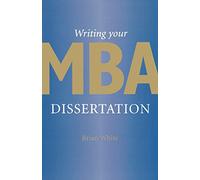 Writing Your MBA Dissertation