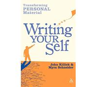 Writing Your Self: Transforming Personal Material