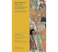 Writings (1416-1432): The Struggle for the Self Determination of Central Europe