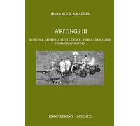Writings III: Robots & Artificial Intelligence / Time & Standards / Thermoregulators