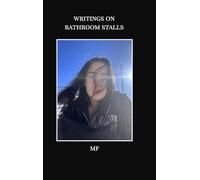 Writings On Bathroom Stalls