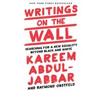 Writings on the Wall: Searching for a New Equality Beyond Black and White
