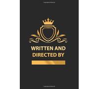Written and Directed by: Notebook For Directors and Filmmakers, Screenwriting Sketchbook Gift For film making students: Written and Directed By: 120 ... for film makers, Screenwriter Student Gift