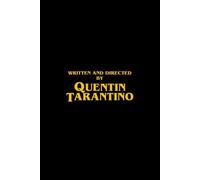 Written And Directed By Quentin Tarantino: A 6*9 120 pages Notebook
