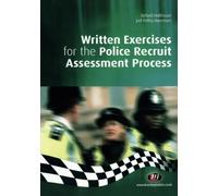 Written Exercises for the Police Recruit Assessment Process (Practical Policing Skills Series)