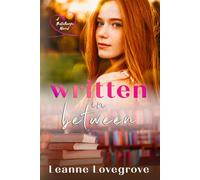 Written In Between: Small town romance (Bellethorpe)