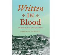 Written in Blood: The Battles for Fortress Przemyśl in WWI (Twentieth-Century Battles)