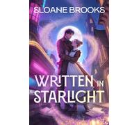 Written in Starlight : A Novel