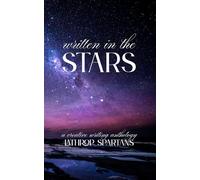 Written in the Stars: A Creative Writing Anthology