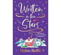 Written in the Stars: A heartwarming, romantic read from Helen Rolfe (The Skylarks, 2)