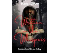Written in The Whispers: Poems on Love, Life, and Healing