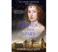 Written in their Stars: The Lydiard Chronicles 1649-1664: 3
