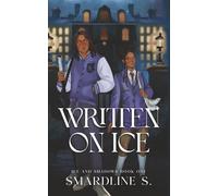 Written on Ice: A Dark Academia Hockey Romance (Ice and Shadows Duet)