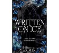 Written on Ice/Discreet cover: A Dark Academia Hockey Romance: 1 (Ice and Shadows)