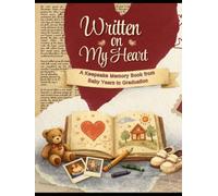 Written on my Heart: Journey from infant to college