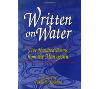 Written on Water: Five Hundred Poems from the Man Yoshu